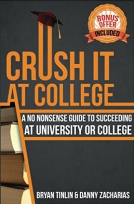 Crush It At College