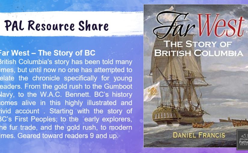 PAL Highlight – Far West – The Story of BC