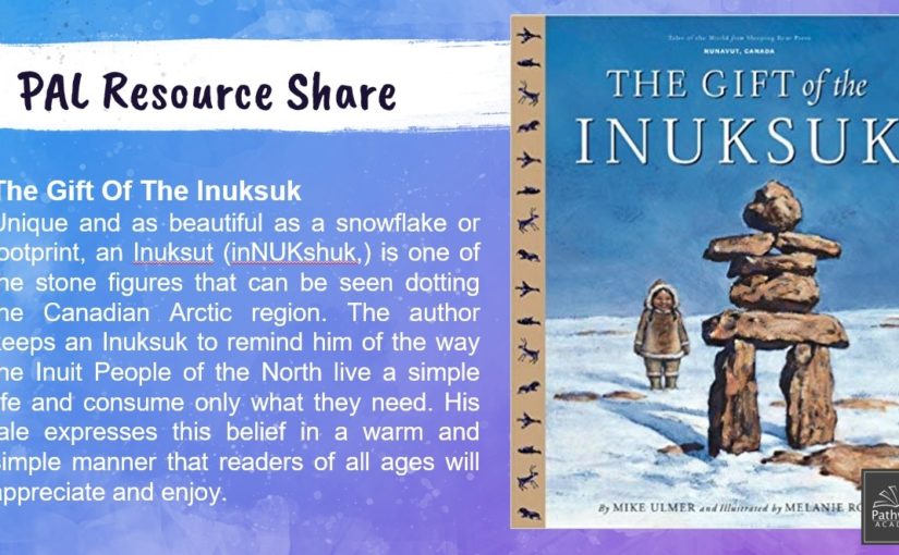 PAL Highlight – The Gift of the Inuksuk