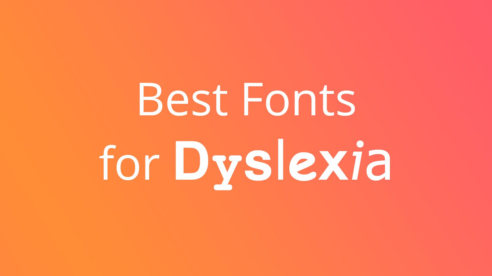 Best Fonts for Dyslexia