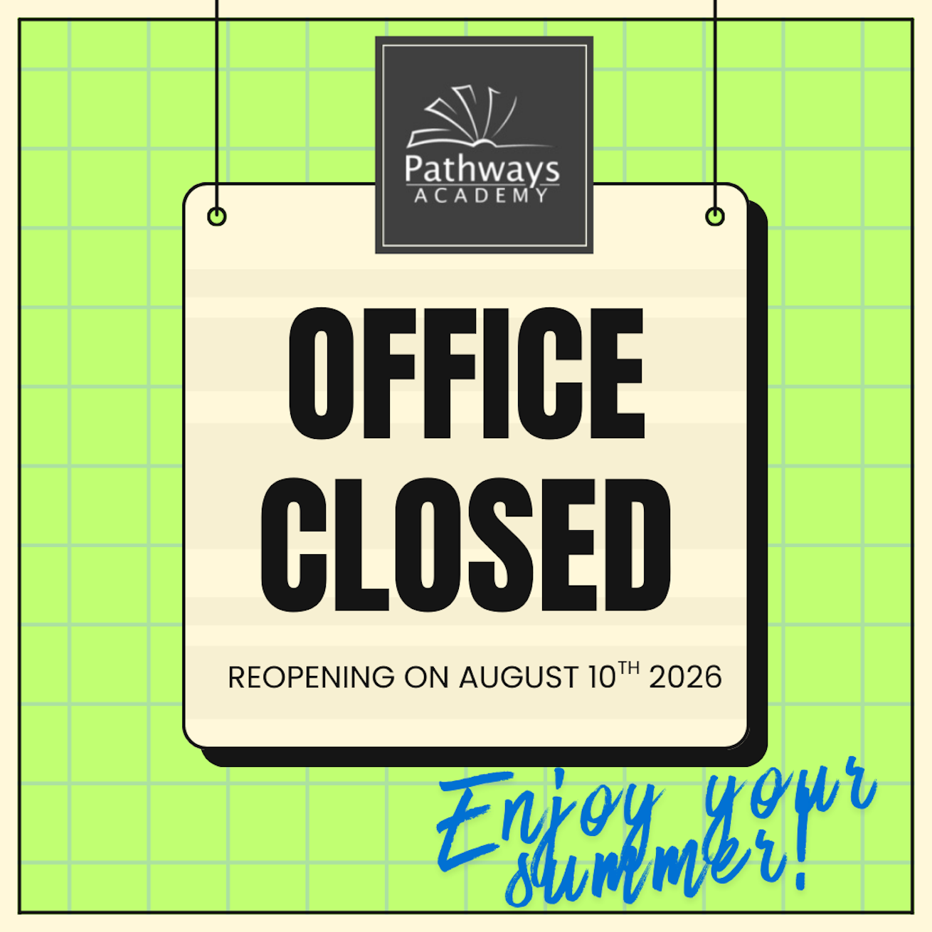 Office Closed for Summer Break